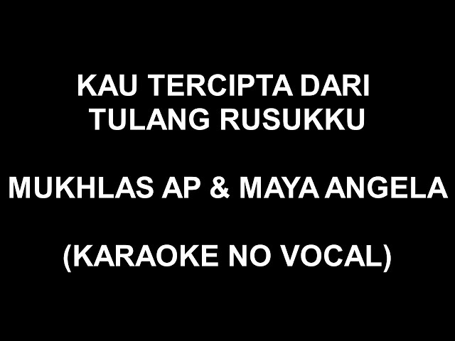 KAU TERCIPTA DARI TULANG RUSUKKU (KARAOKE NO VOCAL) class=