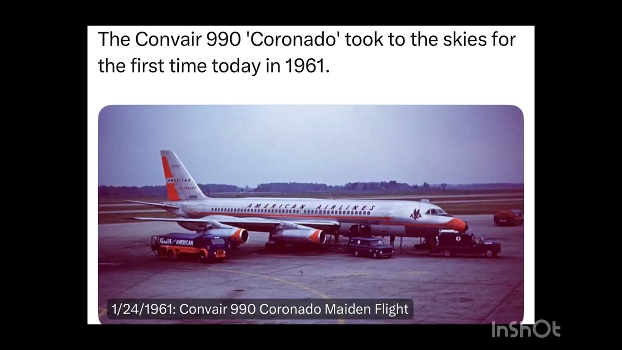 The Convair 990 'Coronado' took to the skies for the first time today in 1961.