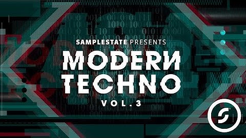 Samplestate presents Modern Techno 3, Techno Loops, Samples & Sounds