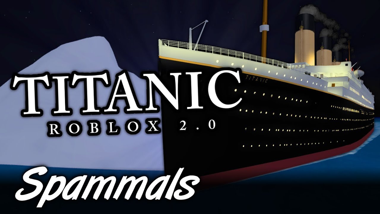 Titanic Roblox 2 0 The Honor Glory Of Roblox Youtube