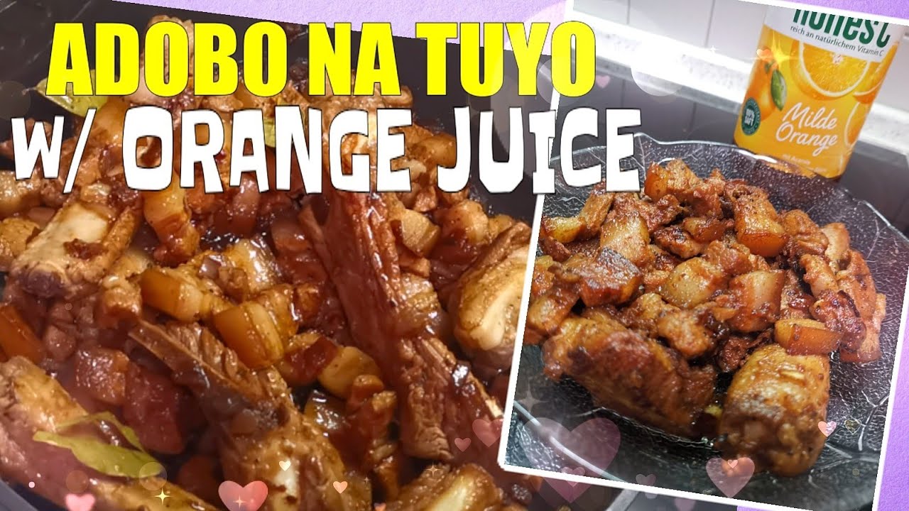 ADOBO NA TUYO with Orange Juice Lynns Kitchen Seasoned w/ Love YouTube