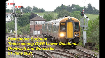Semaphore Sojourn: Trains at Droitwich Spa and Worcester among Semaphore Signals. 21 06 21