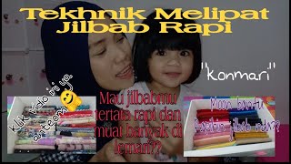 CARA MELIPAT DAN MENYIMPAN JILBAB AGAR RAPI DAN MUAT BANYAK / TEKHNIK KONMARI / JILBAB TERTATA RAPI