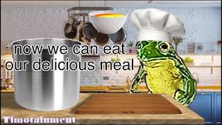 Cooking With Froggo (Backwards)