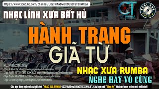 Nhạc Xưa Rumba Hay Bất Hủ | HÀNH TRANG GIÃ TỪ - Lk Nhạc Lính Xưa 1975 Thời Chiến Hay Vô Cùng