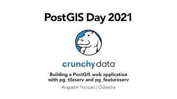 Building a PostGIS Web Application with pg_tileserv and pg_featureserv