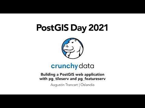 Building a PostGIS Web Application with pg_tileserv and pg_featureserv
