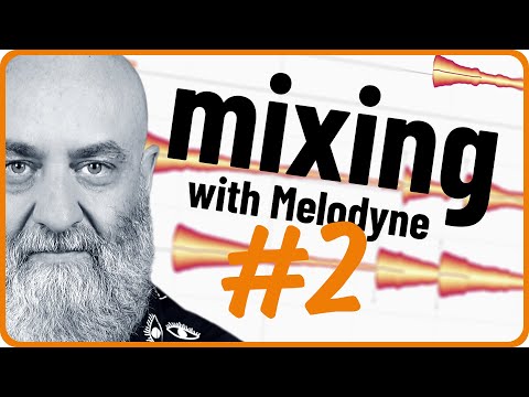 Melodyne • Making Sounds Sit in the Mix - Pt 2