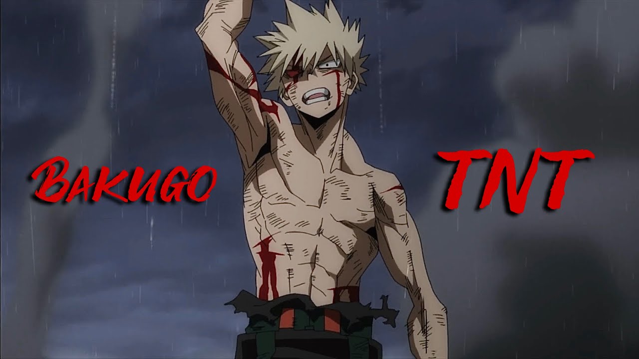 MHA • Katsuki Bakugo | TNT [AMV]