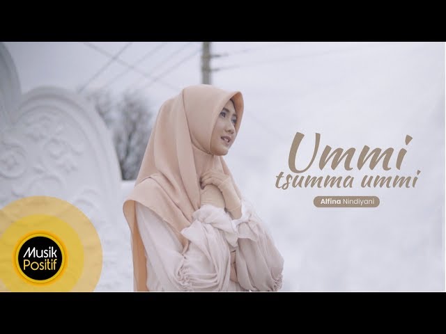 Alfina Nindiyani - Ummi Tsumma Ummi (Cover Music Video) class=