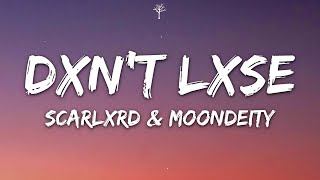 scarlxrd & MoonDeity - DXN'T LXSE (Lyrics) Resimi