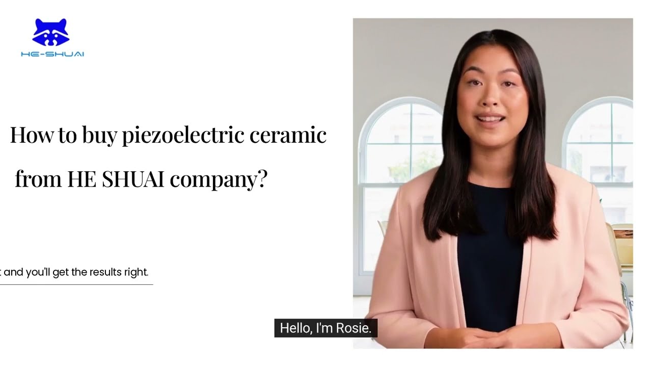 How to buy piezoelectric ceramics from HE SHUAI company? YouTube