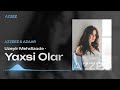Uzeyir Mehdizade Yaxsi Olar AZAAR X AZZEEZ Remix 