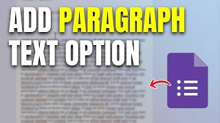 How to Add a Paragraph Text Option in Google Forms (Quick Guide)