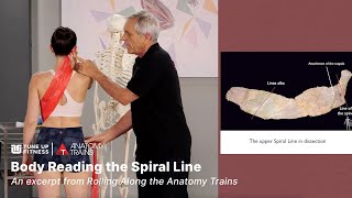 Reading the Spiral Line with Tom Myers | Rolling Along Anatomy Trains