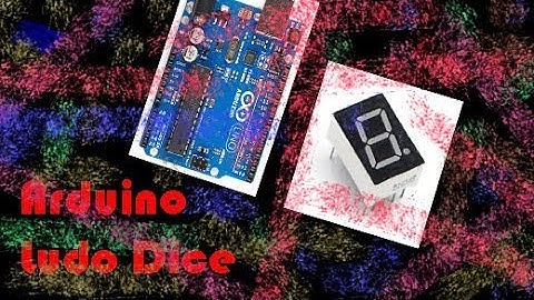 How to make an Arduino Ludo Dice