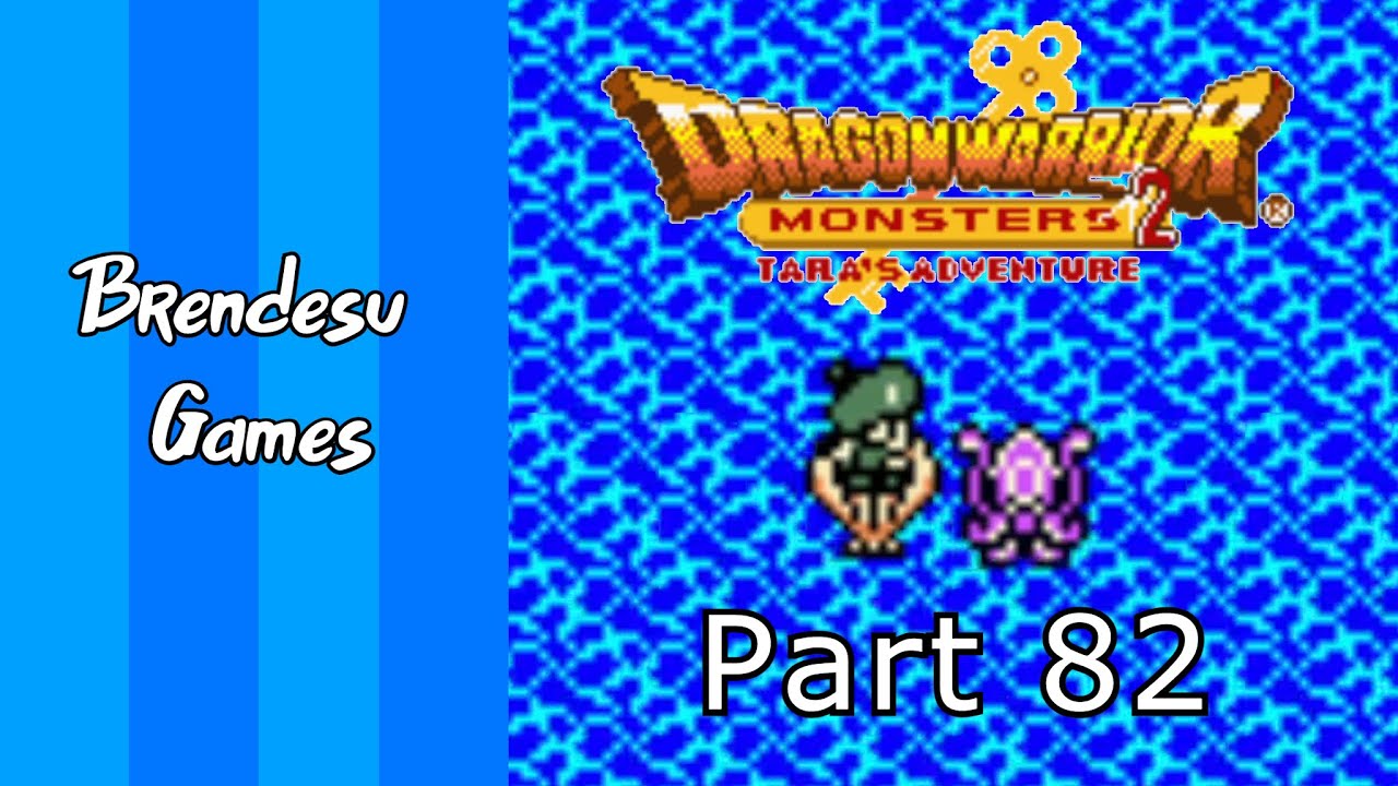 Dragon Warrior Monsters 2 | Part 82 | King Squid Grudge Match