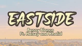 Benny Blanco Ft. Halsey and Khalid - Eastside (LYRICS) by Pastel Jam 1,468 views 1 year ago 2 minutes, 56 seconds