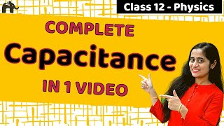 Electrostatic Potential and Capacitance Class 12 |NCERT Chapter 2 (Part 2)|  CBSE NEET JEE| One Shot