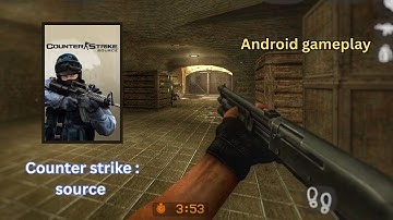 CS Source on Android is INSANE! COUNTER STRIKE SOURCE ANDROID GAMEPLAY