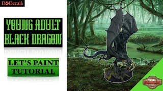D&Detail: Painting the Young Adult Black Dragon. (Walkthrough & Tutorial)