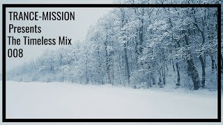 TRANCE-MISSION Presents The Timeless Mix 008 - Winter Edition