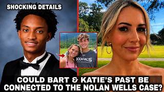 Did Bart & Katie's Past Have Anything To Do With Nolan Wells' Death?