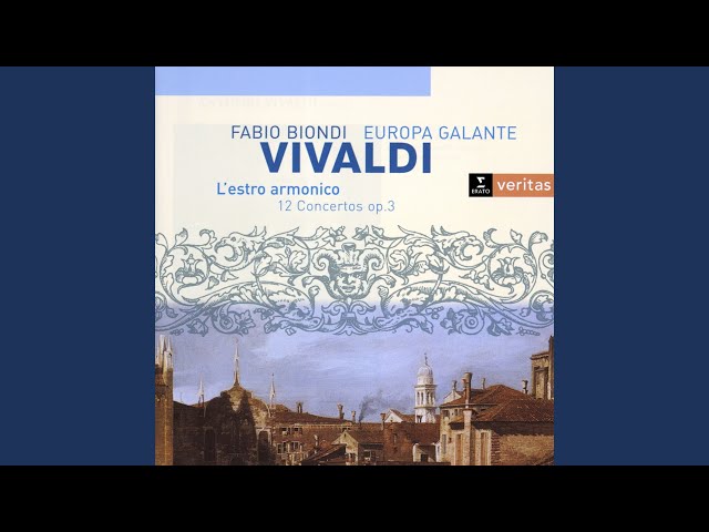 Vivaldi - L'Estro Armonico: Cto pour violon RV 522-2è mvt : Ens Europa Galante / F.Biondi