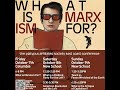 &quot;What is Marxism For?&quot; (10/07/22 panel)