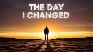 THE DAY I CHANGED | Inspirational English Song (Official Audio)