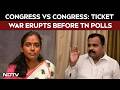 Tamil Nadu Elections | Congress Vs Congress In Tamil Nadu: Ticket War Erupts Before Polls