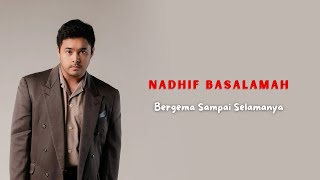 Download Lagu Nadhif Basalamah - Bergema Sampai Selamanya | Lirik Lagu MP3