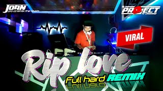 DJ FUNKOT TERBARU RIP LOVE | VIRAL 2022 | FULL HARD _ MAKIN KENCENG BOSS | BY DJ NANDAR PROJECT