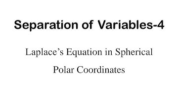 Separation of Variables - 4 | Laplace