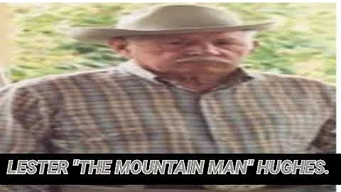Dogman Legend Lester Hughes "The Mountain Man"