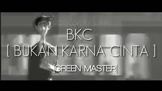 bukan karena cintaVIDIO COVER & LIRIK| GREENMASTER bukan karena cinta #1 #bkc #vidiocover