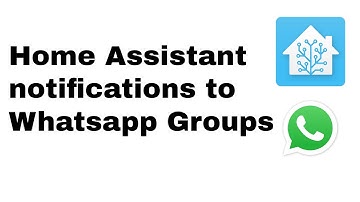 HOW TO: send group whatsapps from Home Assistant.