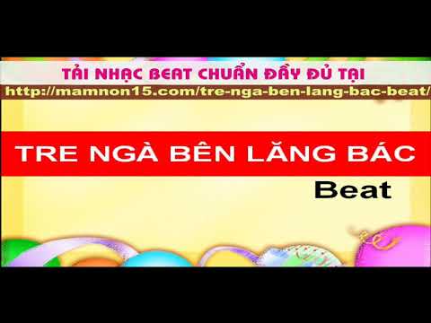 Tre ngà bên Lăng Bác beat