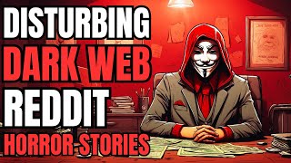 90 Mins of Dark Web Horror Stories That Will Leave You Traumatized While Listening! (Part 7)