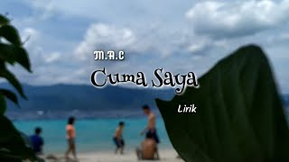 Cuma Saya lirik  M A C