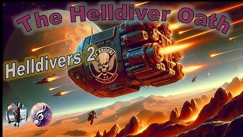 Helldivers 2 Music | The Helldiver Oath
