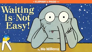 Waiting Is Not Easy!  Animated Read Aloud Book for Kids