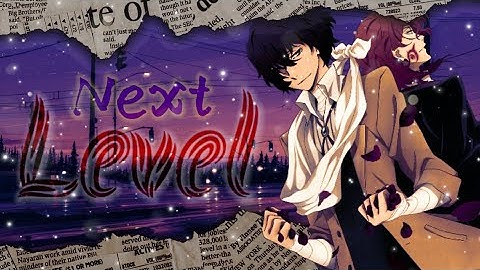 [Full Multifandom MEP] Next Level