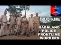 ' Thandi Hawa Yeh Chandni Suhani ' | Nagaland Police Frontline Workers