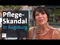 Pflegeskandal Im Korian Heim In Augsburg Angehörige Kämpfen Für Ihre Mütter BR24