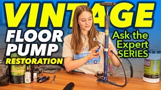 Ask the Expert: Ep 005 Vintage Pump Restoration