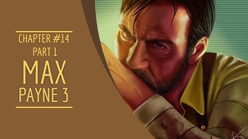 Max Payne 3 l Chapter#14 Part#1 l One Card Left to Play l PC GamePlay