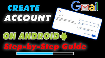 How to Create a Gmail Account on Android (Step-by-Step Guide)