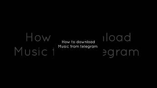 How to download music from telegram | Tech'S Nook| #telegramtips #tech #music screenshot 4