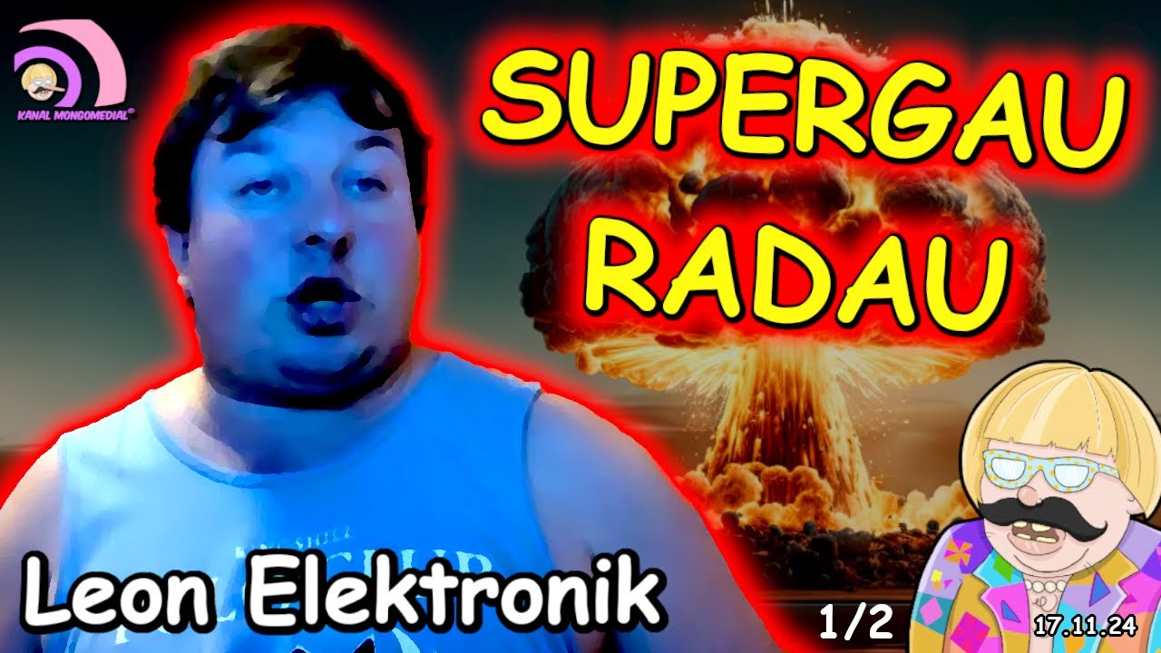 Mongotar: Leon Elektronik ⚡️SUPERGAU RADAU - Leon vor Gericht! 1/2 17.11.2024 |KANAL MONGOMEDIAL